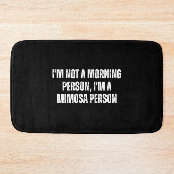 Item preview, I'm not a morning person, I'm a mimosa person designed and sold by The Love Quill.
