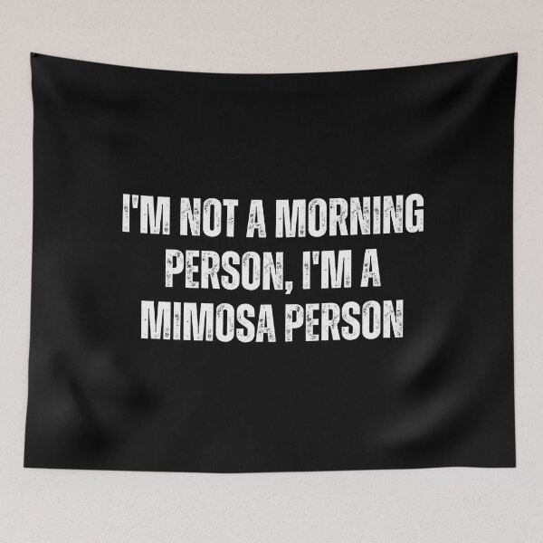 Item preview, I'm not a morning person, I'm a mimosa person designed and sold by The Love Quill.