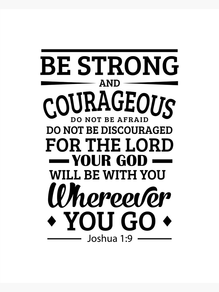 Be Strong And Courageous Joshua 1 9 Art Print For Sale By   Flat,750x,075,f Pad,750x1000,f8f8f8 