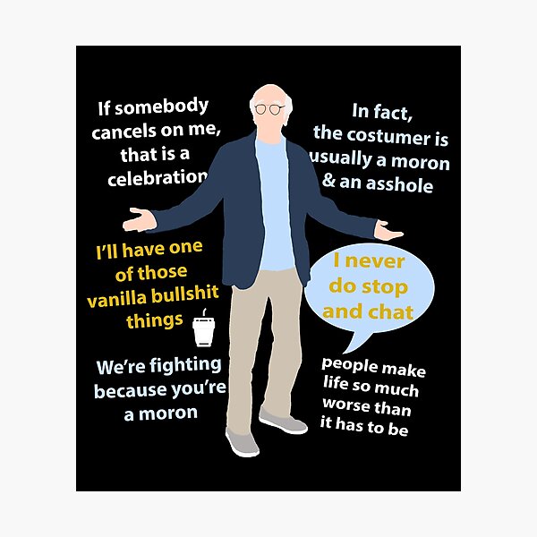 Larry David quotes Photographic Print