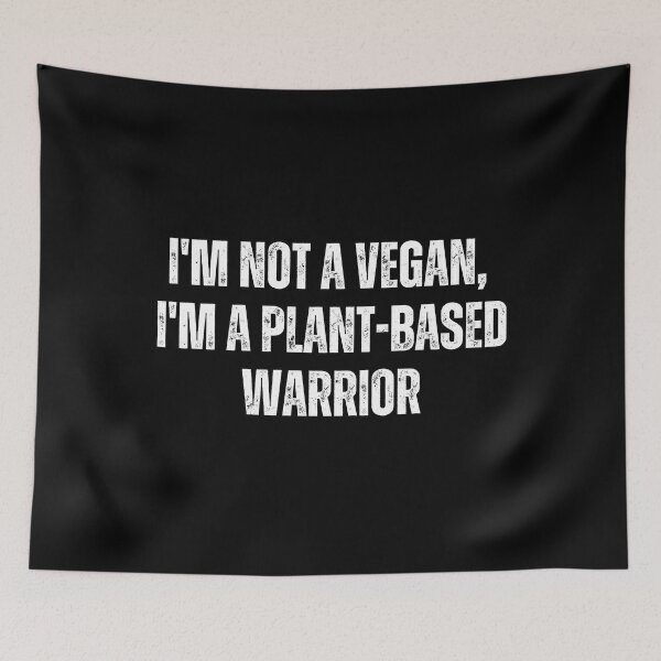 Item preview, I'm not a vegan, I'm a plant-based warrior designed and sold by The Love Quill.