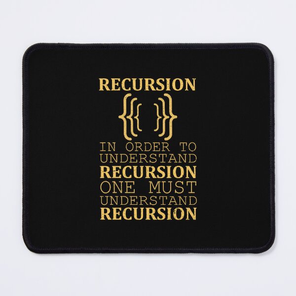 Item preview, in order to understand recursion software engineer gifts, recursion, to understand recursion, you need to understand recursion, programming designed and sold by RedArtsDesign.