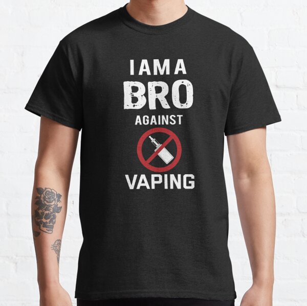 I am a bro against Vaping Classic T-Shirt