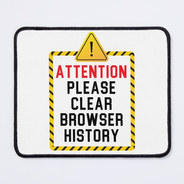 Item preview, Clear Browser History Computer Nerd Humor Clear Your Internet Browsing History designed and sold by Fun-T-Shirts.