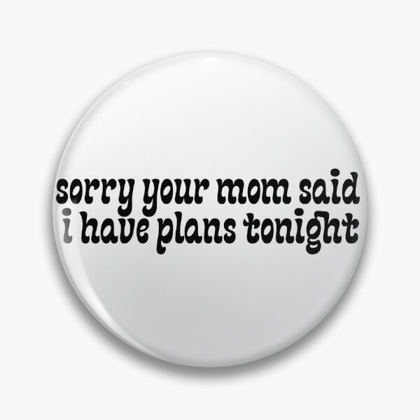 Item preview, Lo siento, tu mamá dijo que tengo planes designed and sold by Pink Ribbon.