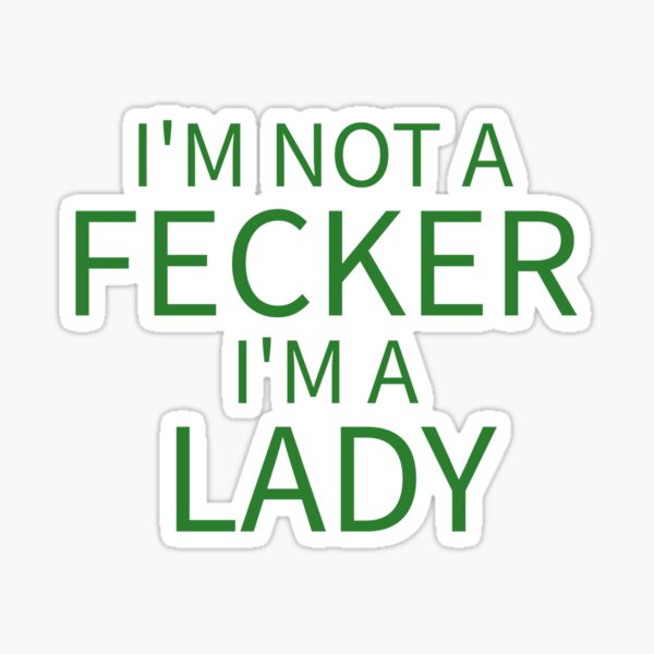 Item preview, Irish Teenage I’m Not a Fecker I’m a Lady Londonderry Ireland  designed and sold by The Junto Shop.
