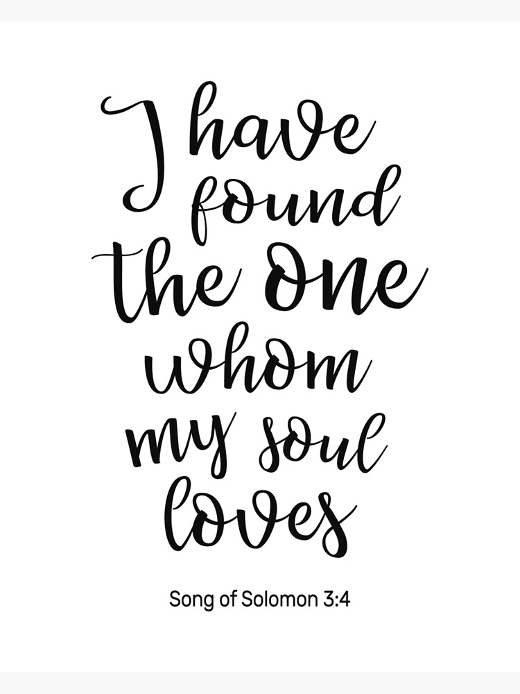  I Have Found The One Whom My Soul Loves Photographic Print For Sale 
