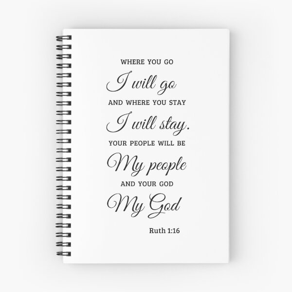 Item preview, Ruth 1:16, Where You Go I Will Go designed and sold by MentDesigns.