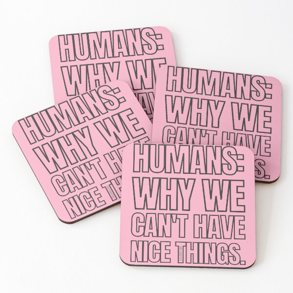 Item preview, Why We Can't Have Nice Things designed and sold by IdeaJones.