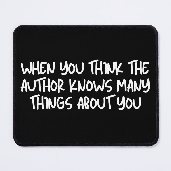 Item preview, when you think the author knows many things about you designed and sold by TomorrowQuotes.