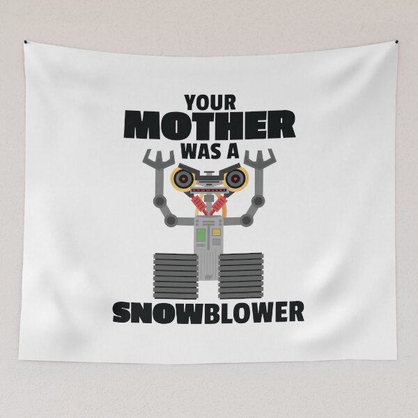Item preview, Johnny 5 Your Mother Was A SnowBlower Short Circuit 1980s Classic Movie Robot Number 5 designed and sold by doseofwin.