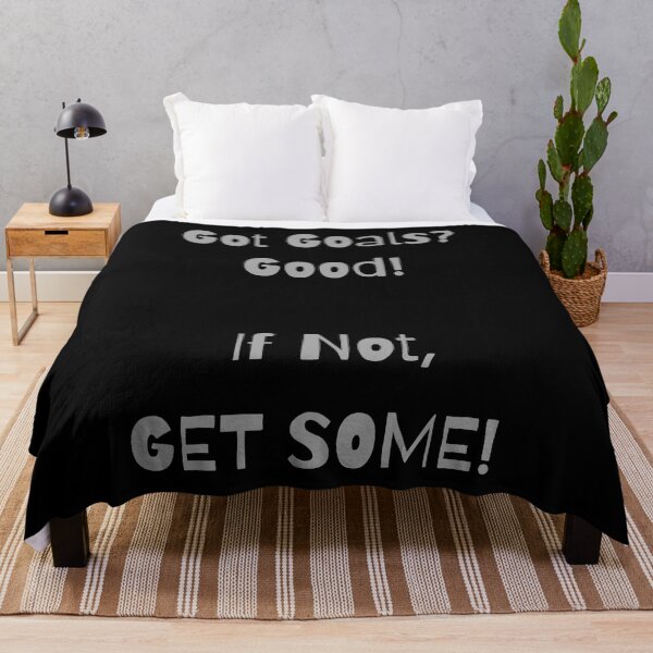 Item preview, Got Goals? Good! If Not, Get Some! designed and sold by ShaunSandhu.