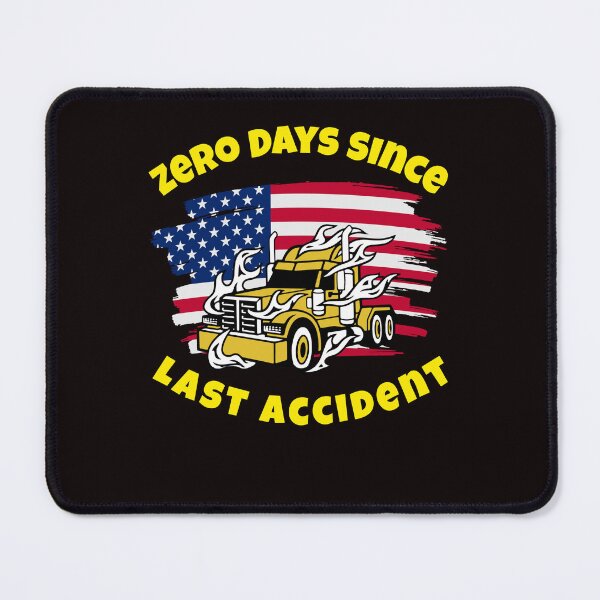 Item preview, American Trucker, Zero Days Since Last Accident GY designed and sold by TeamsterLife.
