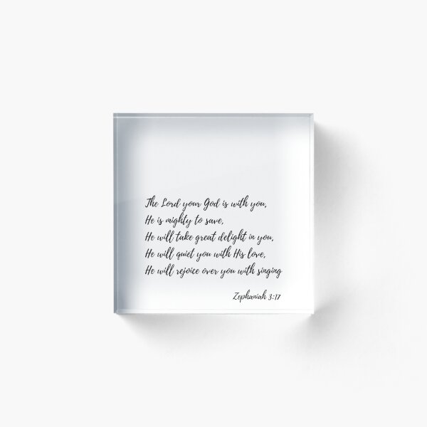 The Lord Your God, Zephaniah 3:17 Acrylic Block