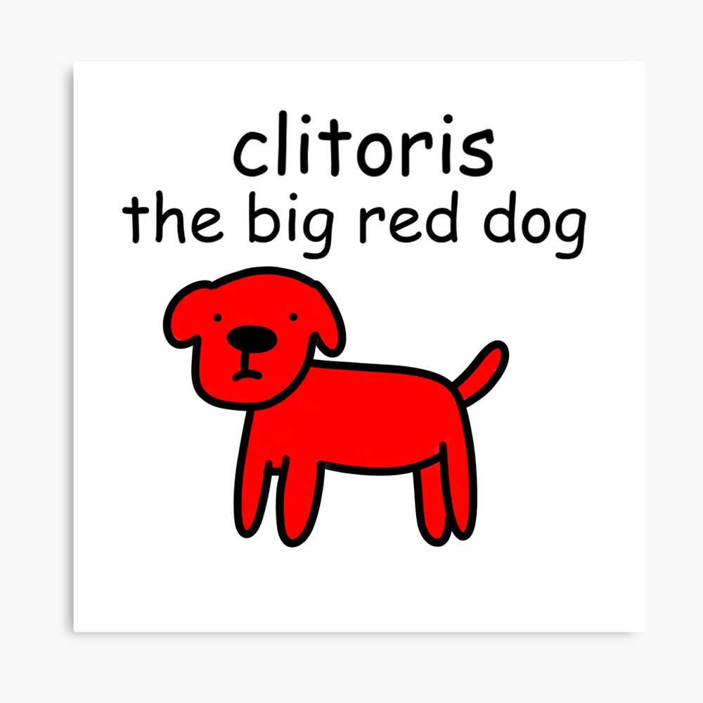 Clitoris The Big Red Dog