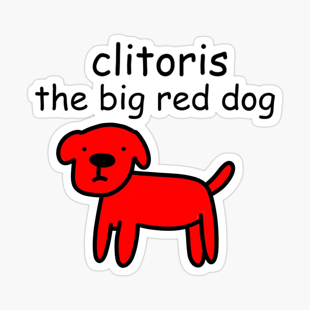 Clitoris The Big Red Dog