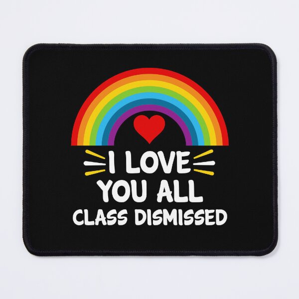 Item preview, I Love You All Class Dismissed Last Day Of School Teacher designed and sold by StudioTina.