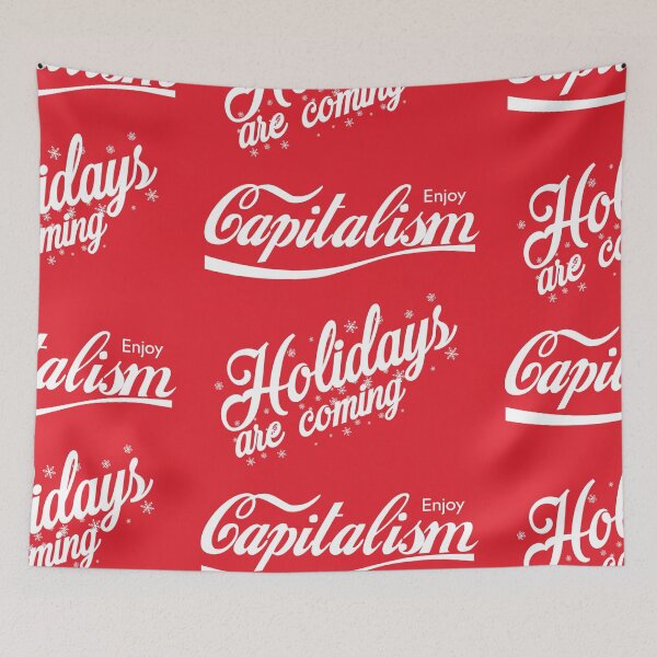 Item preview, Enjoy Capitalism Holidays are Coming designed and sold by inkstyl.