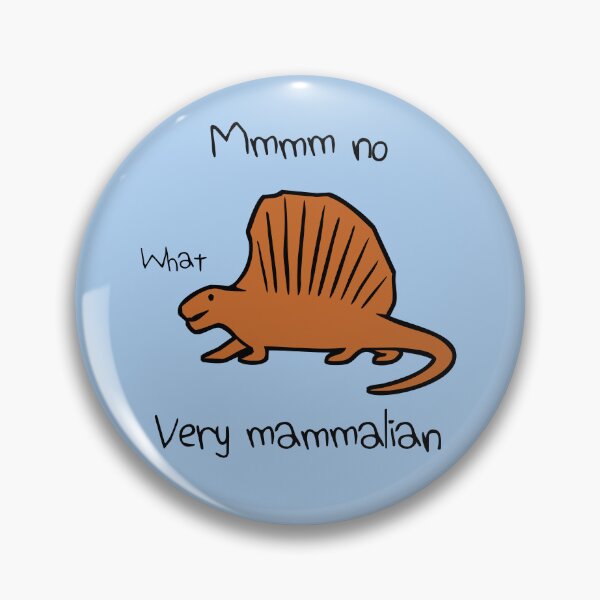 Item preview, Mmmm No, Very Mammalian (Dimetrodon) designed and sold by jezkemp.