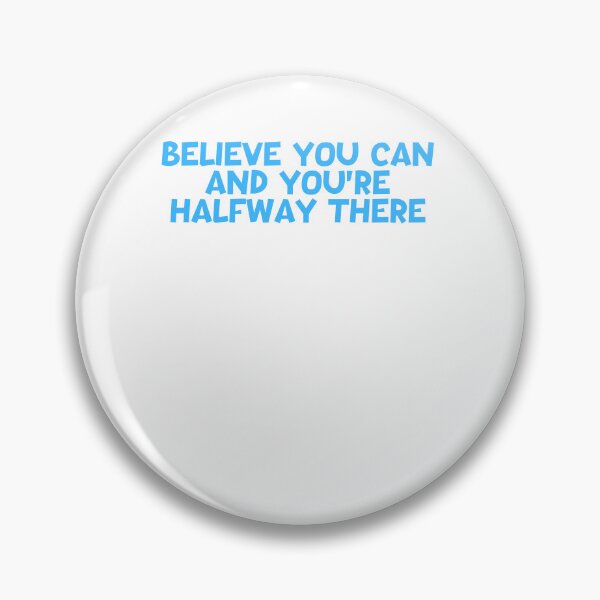 Item preview, Believe you can and you're halfway there designed and sold by SheryfaEl.