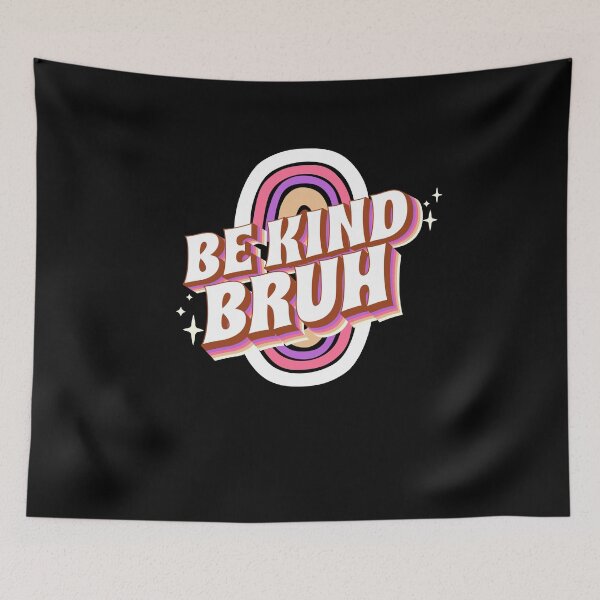 Item preview, Unity Day Anti Bullying Be Kind Bruh designed and sold by MasterKlaw.