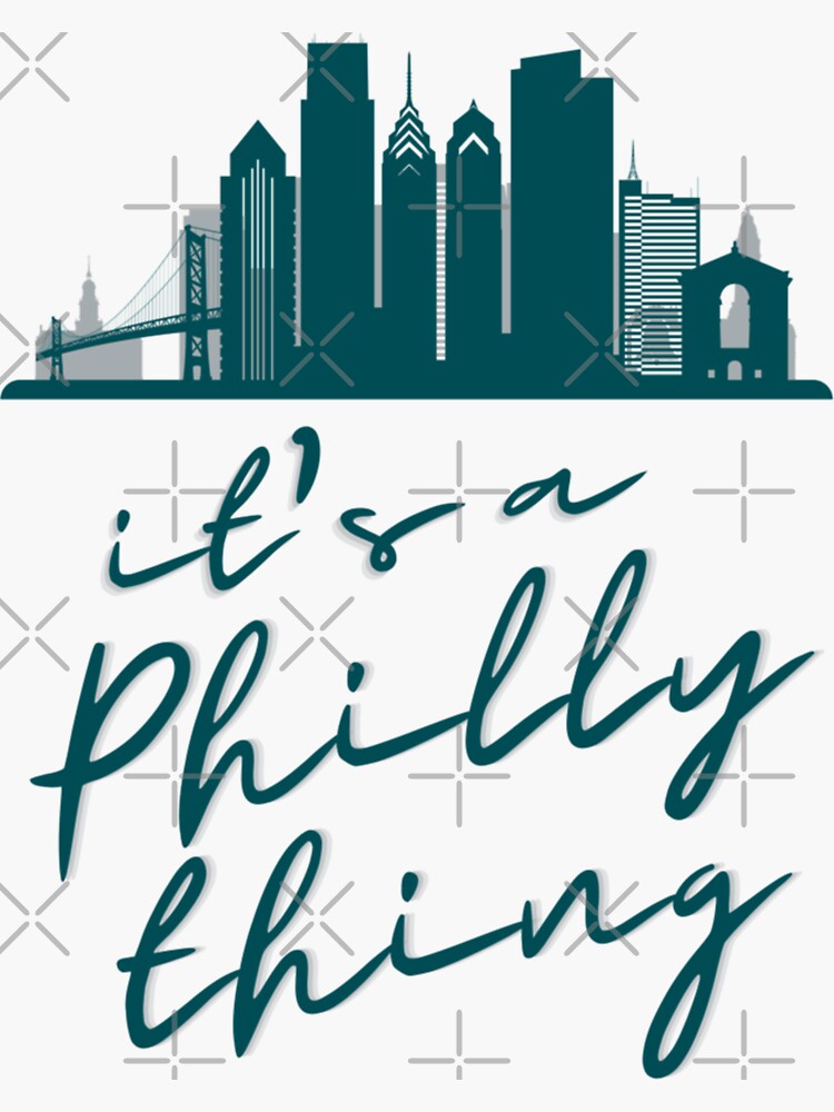 It's A Philly Thing - Its A Philadelphia Thing Fan - Philadelphia Fan It's  A Philly Thing Funny from RedBubble