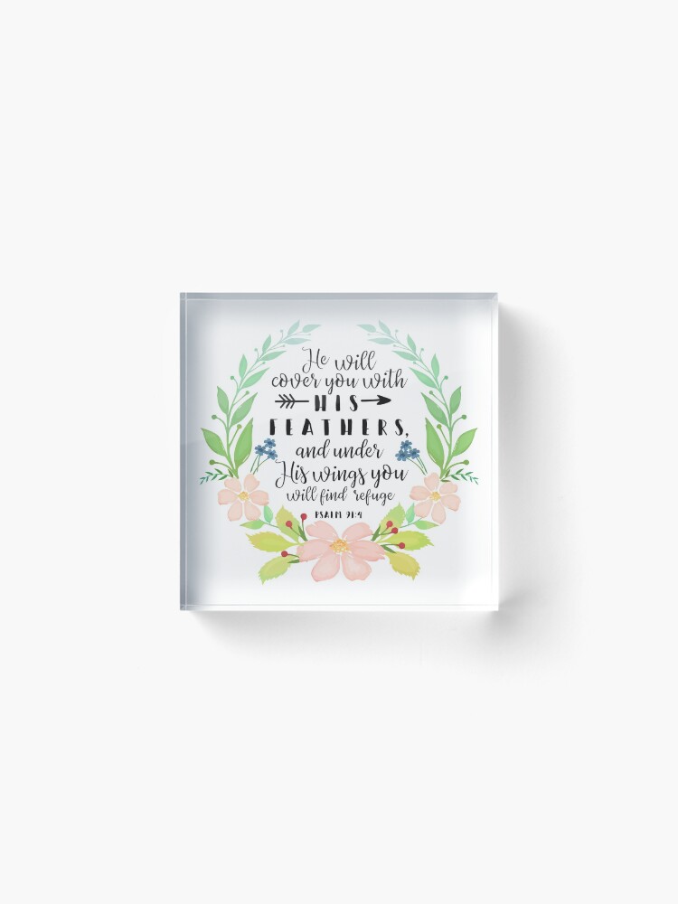 Alternate view of Psalm 91:4, He Will Cover You With His Feathers Acrylic Block