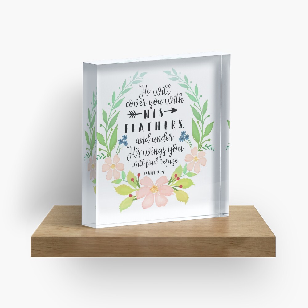 Psalm 91:4, He Will Cover You With His Feathers Acrylic Block