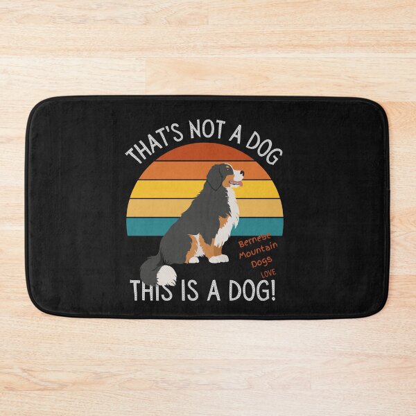 Item preview, Bernese Mountain Dog Love, This is a Dog! designed and sold by TerScott.