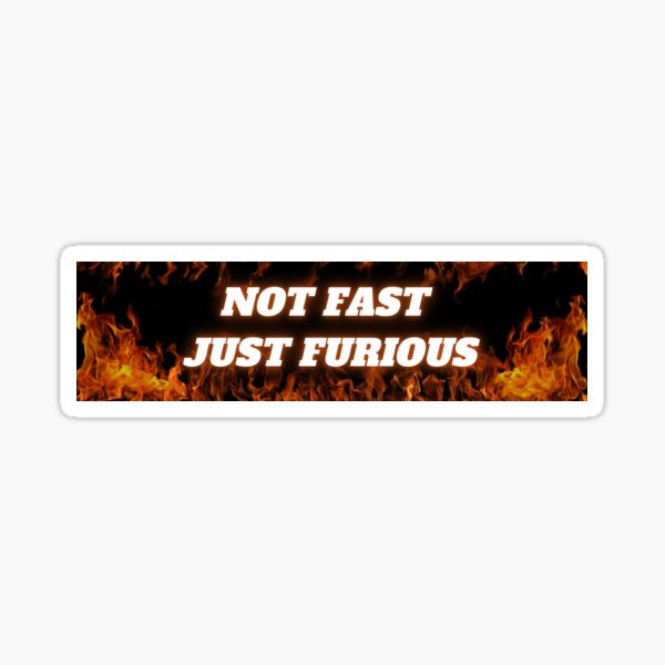 Item preview, Not fast just furious bumper sticker  designed and sold by SugarNSpicer.