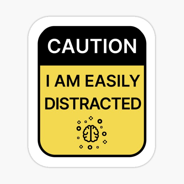 Artikel-Vorschau von Achtung, ich bin leicht abgelenkt - ADHS Warnschild Aufkleber, designt und verkauft von dreamwish.