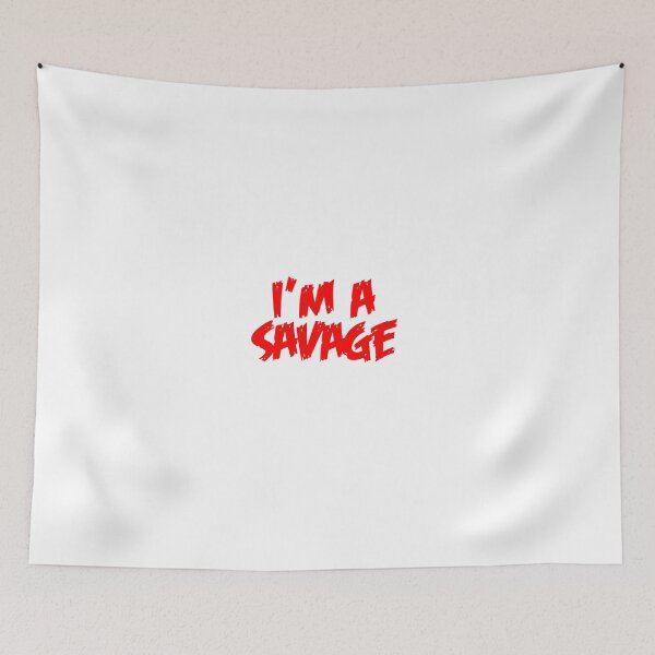 Item preview, Im A Savage designed and sold by NewMerchandise.
