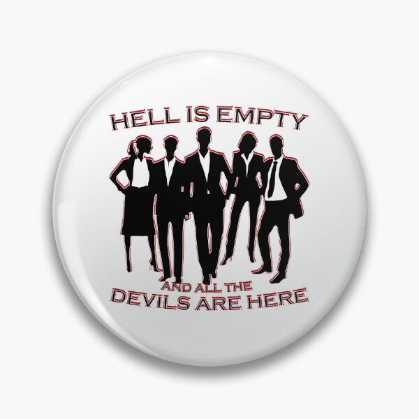 Item preview, Suits - Hell is empty and all the devils are here quote William Shakespeare designed and sold by Signs for Dark Times.