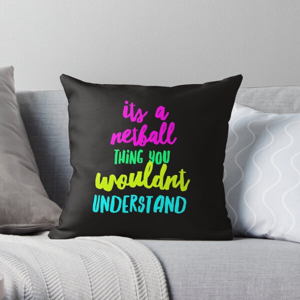 Its a netball thing Throw Pillow