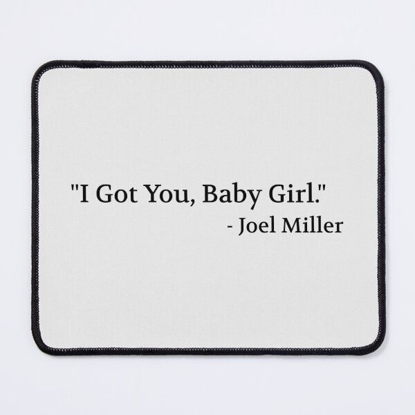 Item preview, Joel Miller Quote Text Design [Black Variant] designed and sold by HeyFellowKids.