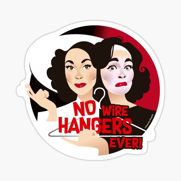 No wire hangers ever! Sticker