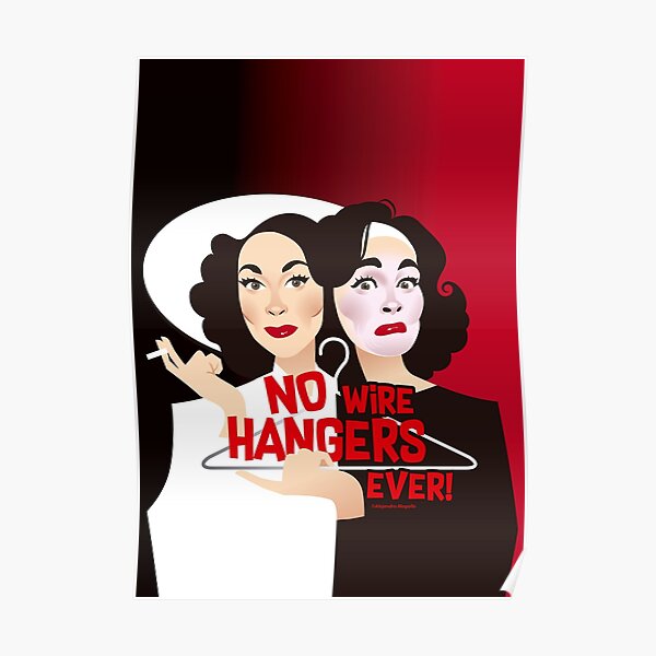 No wire hangers ever! Poster