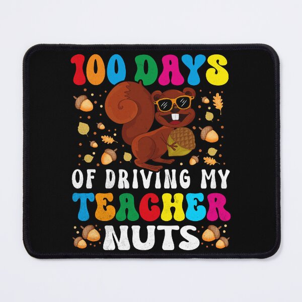 Item preview, 100 Days of Driving my Teacher Nuts Squirrel 100th Day of School designed and sold by Zulfiqqar.