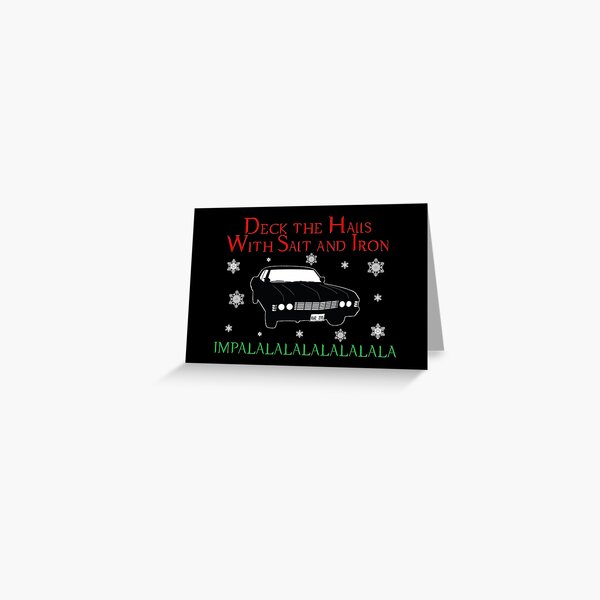 Deck the halls (SPN Style) Greeting Card