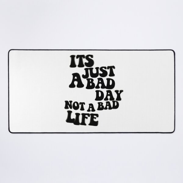 Item preview, It's just a bad day, not a bad life. Aesthetic Apartment Wall Decor Cute designed and sold by azariajayde.