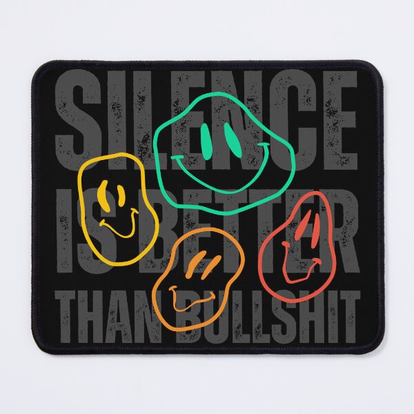 Item preview, Silence is better than bullshit designed and sold by outlaw70.