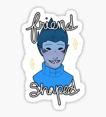 Friend Shaped (sticker version) Sticker