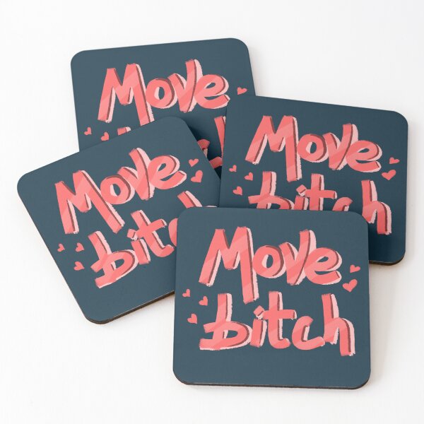 Item preview, Move bitch quote designed and sold by pinkyfish1010.