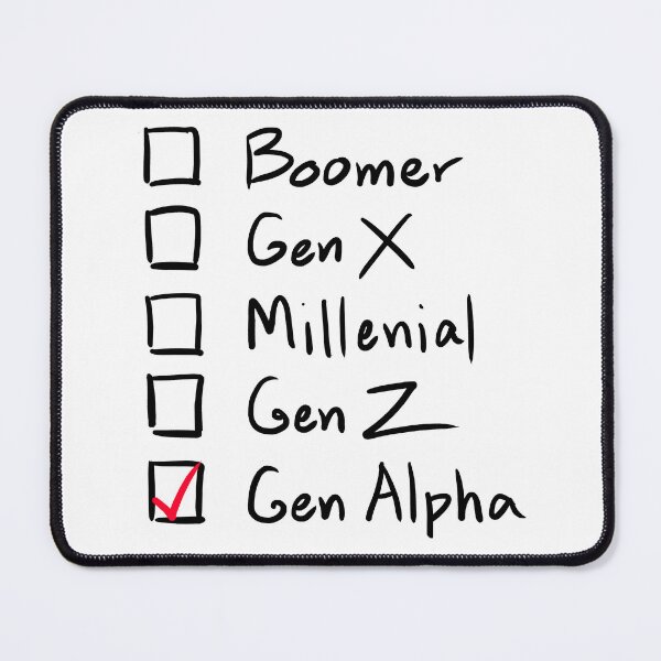 Item preview, Which Generation Are You?  For Gen Alpha, Black Text designed and sold by markeralchemy.