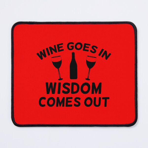 Item preview, Wine Goes in Wisdom Comes Out, Wine Quote, Drinking Quote, Wine Sayings designed and sold by DesignHouse07.