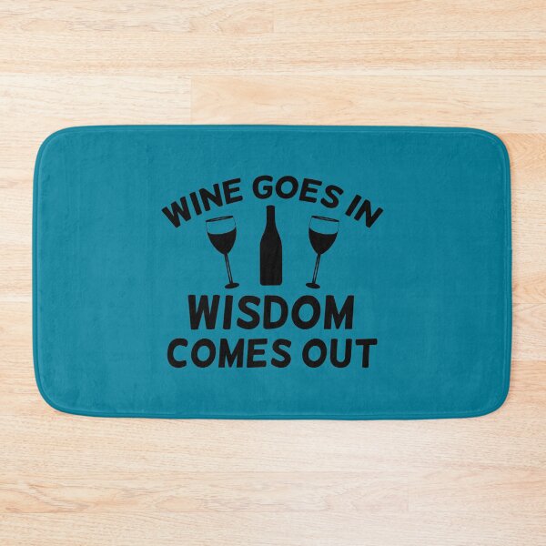 Item preview, Wine Goes in Wisdom Comes Out, Wine Quote, Drinking Quote, Wine Sayings designed and sold by DesignHouse07.