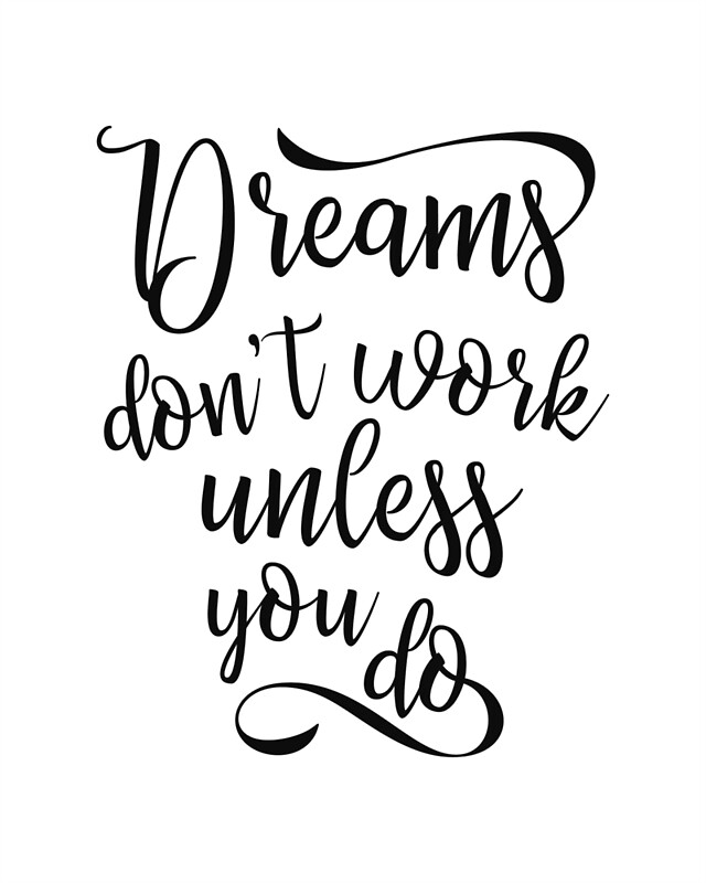 Don t work. Dreams don't come true unless you do. Wherever you work just dont work. Постеры Майк лав нот ворк со словами печать. Image dont work.