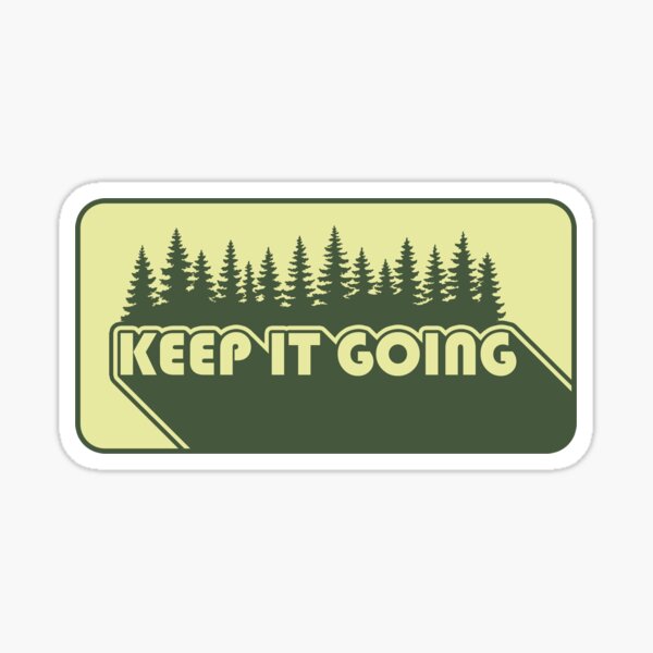 Keep It Going Sticker