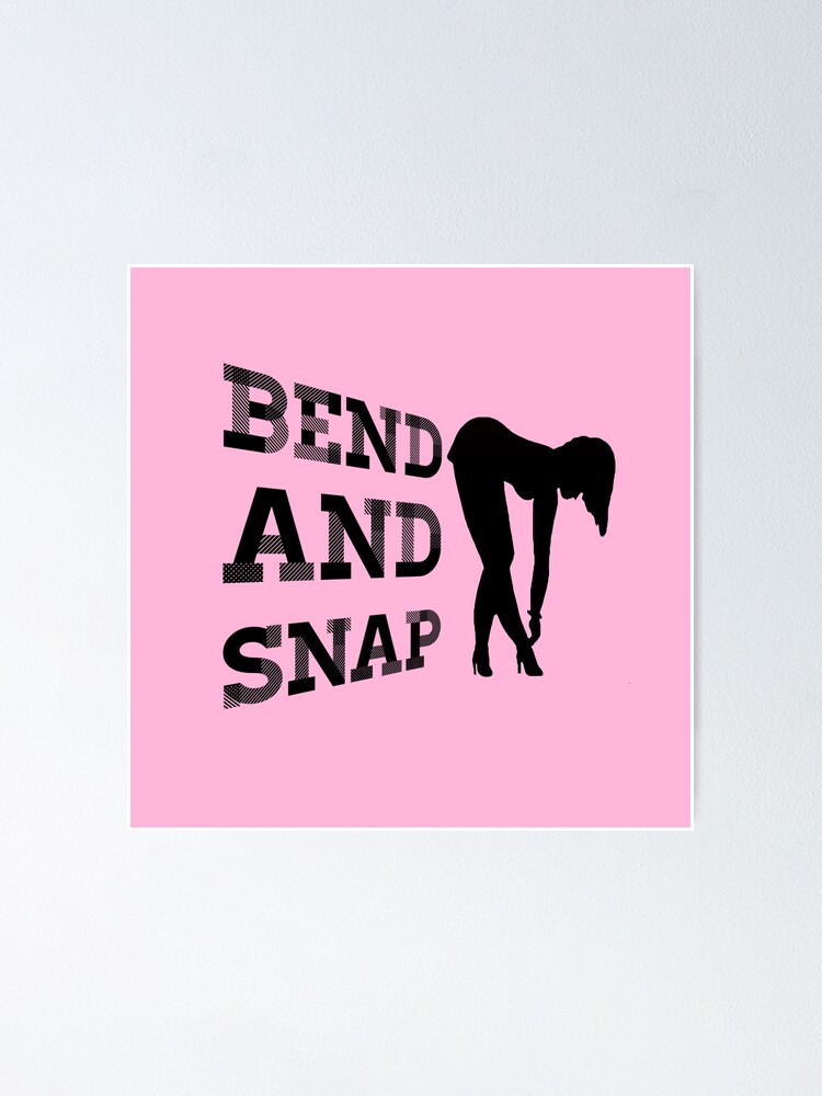 Alternate view of Bend and Snap Poster