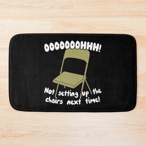 Item preview, Not setting up the chairs next time! designed and sold by TemperVoid.